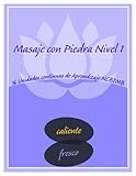 Masaje con Piedras Nivel 1 (Continuas de Aprendizajo - NCBTMB) (Spanish Edition)