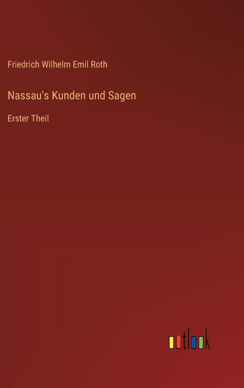Nassau's Kunden und Sagen: Erster Theil