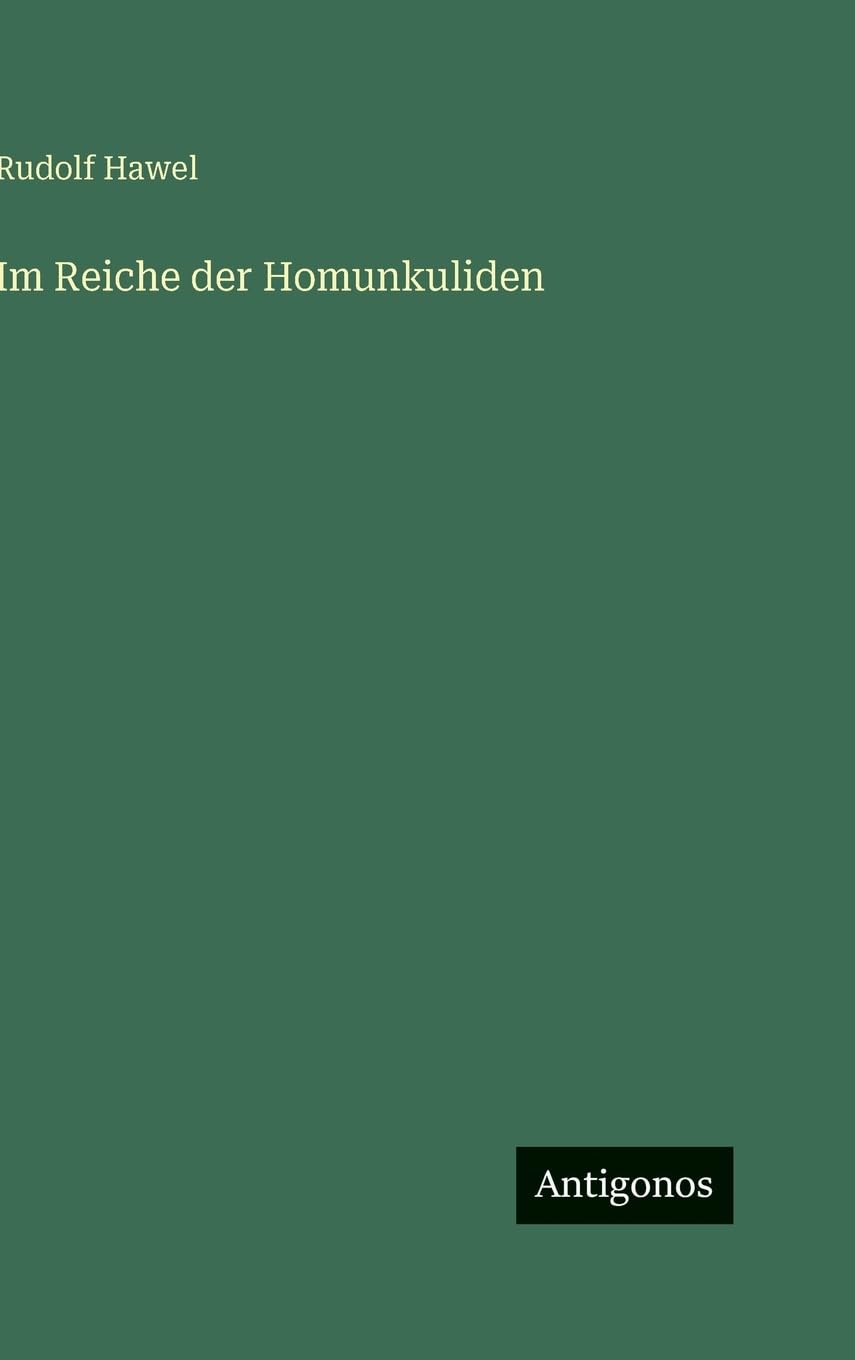 Im Reiche der Homunkuliden