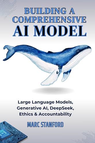 BUILDING A COMPREHENSIVE AI MODEL: Large Language Models, Generat...