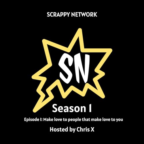 Season 1, Episode 1: Make love to the people that make love to you