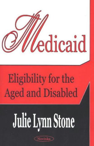 Medicaid: Eligibility for the Aged and Disabled: Eligibility for the Aged & Disabled