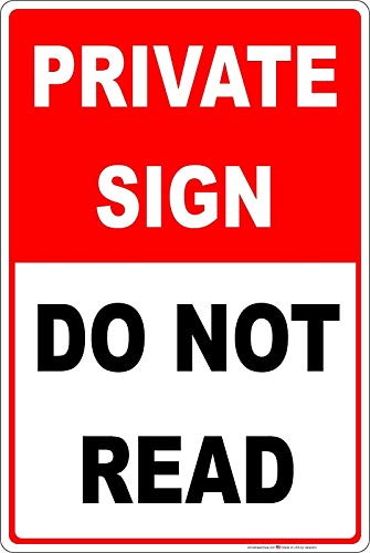 KDLY Private Sign Do Not Read Funny Sign Tin Metal Sign 12x8