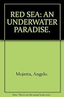 RED SEA: AN UNDERWATER PARADISE. B000T8CONO Book Cover
