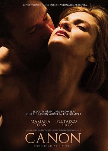 Canon (Fidelidad Al Limite) Basada En La Controvertida Novela De Federico Reyes Heroles