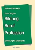 Bildung - Beruf - Profession 3734592690 Book Cover