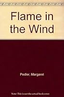 Flame in the Wind 085046529X Book Cover