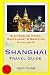 Shanghai Travel Guide: Sightseeing, Hotel, Restaurant & Shopping Highlights