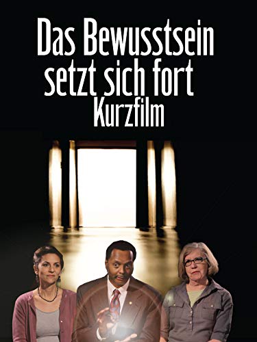 Das Bewusstsein setzt sich fort (Kurzfilm)