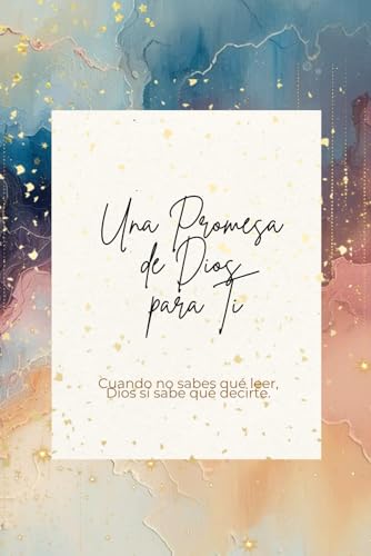 Una Promesa de Dios para Ti: 200 promesas bíblicas para abrir al azar y escuchar la voz de Dios