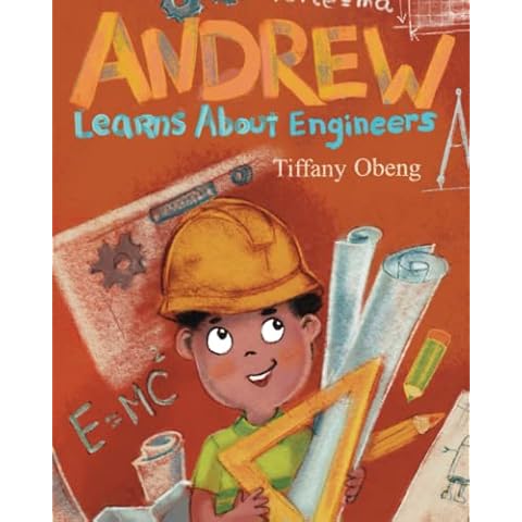 Andrew Learns about Engineers: Career Book for Kids (STEM Children's Books) (Career Books for Kids) Cover