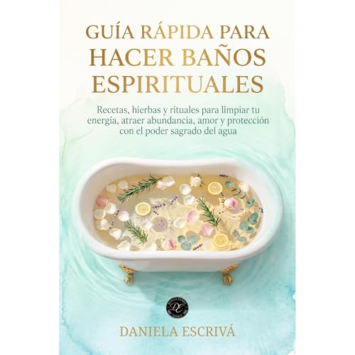 Gu&iacute;a R&aacute;pida para hacer ba&ntilde;os espirituales Audiolibro Por Daniela Escriv&aacute; arte de portada