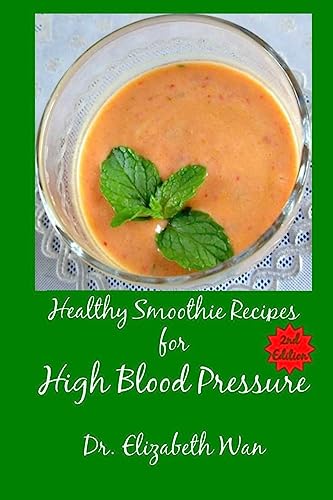 Healthy Smoothie Recipes for High Blood Pressure 2nd Edition