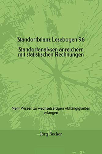 Standortbilanz Lesebogen 96 - Standortanalysen mit statistischen Rechnungen anreichern: Mehr Wissen zu wechselseitigen Abhängigkeiten erlangen