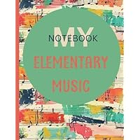 MY Notebook - Elementary Music