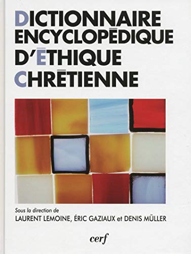 Télécharger Dictionnaire encyclopédique d'éthique chrétienne Livre PDF Gratuit