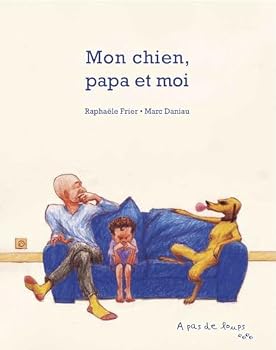 Paperback MON CHIEN, MON PAPA ET MOI [French] Book