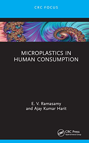 Microplastics in Human Consumption (CRC Focus)