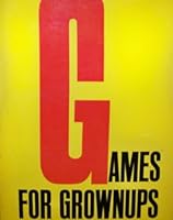Games for grown-ups and others. B0000CICOM Book Cover