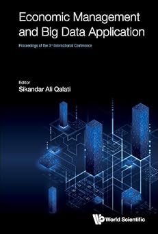 Economic Management And Big Data Application - Proceedings Of The 3rd International Conference: Proceedings of the 3rd International Conference, 3rd ... Dalian, China, 21-23 Ocotber 2022 book cover