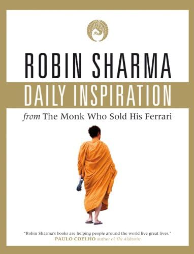 Daily Inspiration From The Monk Who Sold His Ferrari Kindle Edition