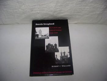 Hardcover Russia Imagined: Art, Culture and National Identity, 1840-1995 Book