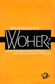 Paperback Woher? : Ableitendes Wörterbuch der deutschen Sprache [German] Book