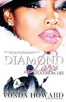Diamond Lives, Platinum Lies 1449547826 Book Cover