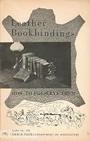 Leather Bookbindings How To Preserve Them B002J9K1O0 Book Cover