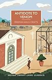 Antidote to Venom (British Library Crime Classics)