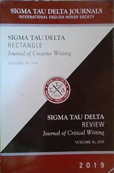 Paperback Sigma Tau Delta Rectangle (Journal of Creative Writing - Volume 94, 2019) & Sigma Tau Delta Review (Journal of Critical Writing - Volume 16, 2019) Book