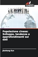 Popolazione cinese: Sviluppo, tendenze e approfondimenti sui dati 6209273831 Book Cover