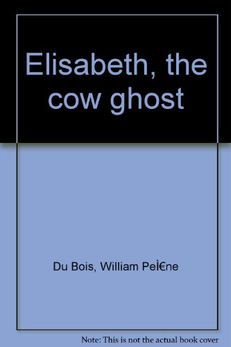 Elisabeth, the cow ghost B00089SGW2 Book Cover