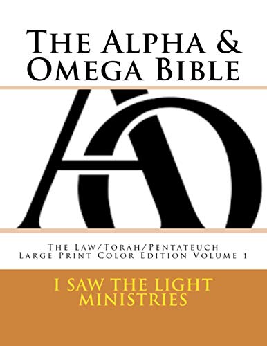 The Alpha & Omega Bible: The Law/Torah/Pentateuch (Full Color Edition Alpha & Omega Bibles)