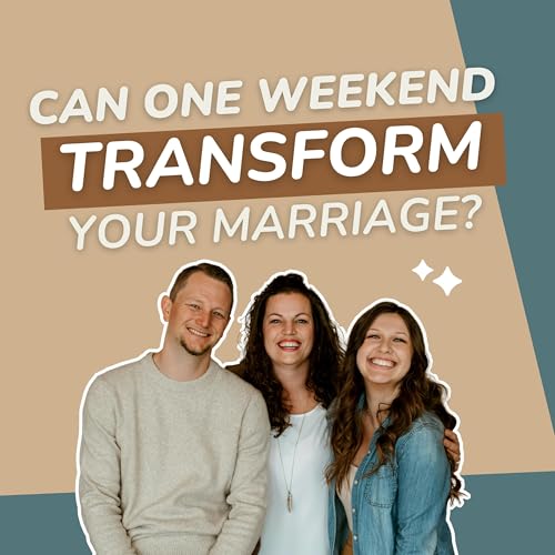 262: Can One Weekend Transform Your Marriage? Podcast Por  arte de portada