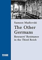 The Other Germans: Rescuers' Resistance in the Third Reich 386858059X Book Cover