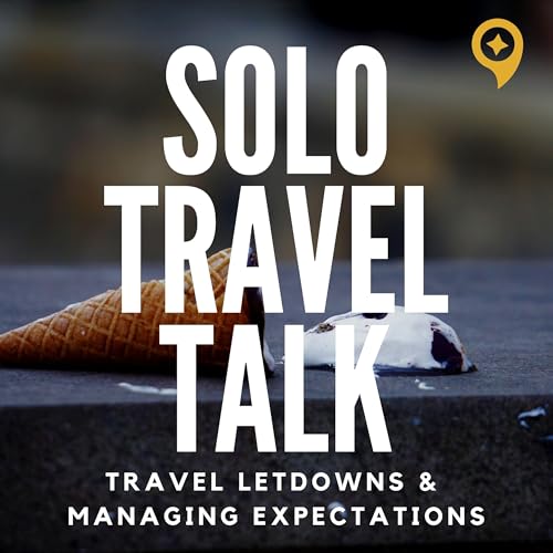 Managing Travel Letdowns | Hassle-Free Travel Expectations