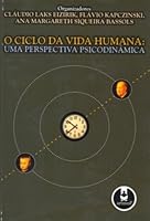 O Ciclo da Vida Humana: Uma Perspectiva Psicodinâmica 8573079096 Book Cover