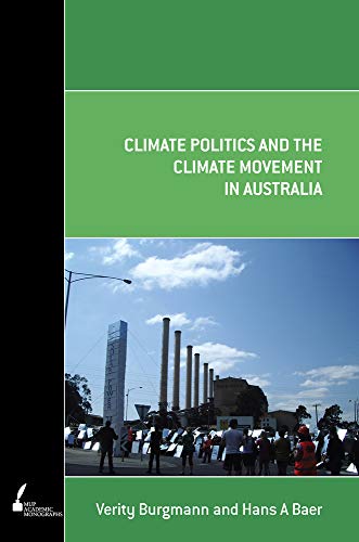 Climate Politics and the Climate Movement in Australia (Melbourne University Press: Academic Monograph)