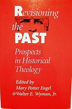 Paperback Revisioning the Past Prospects in Historical Theology Book