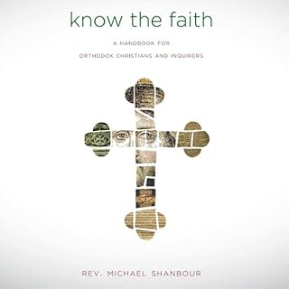 Know the Faith Audiobook By Michael Shanbour cover art