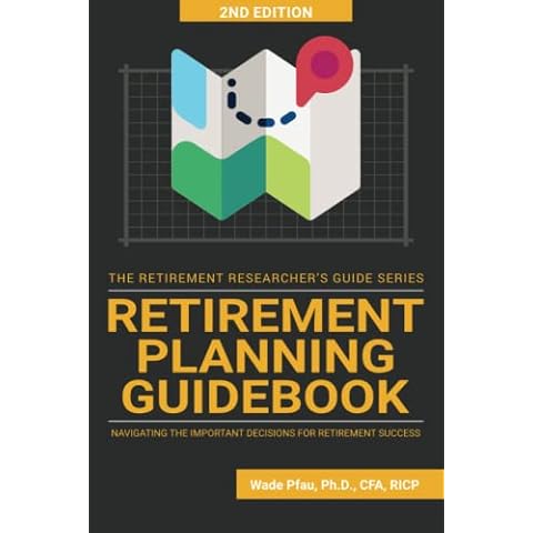 Retirement Planning Guidebook: Navigating the Important Decisions for Retirement Success (The Retirement Researcher Guide Series) Cover