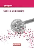  Schwerpunktthema Abitur Englisch - Sekundarstufe II: Genetic Engineering - Textheft