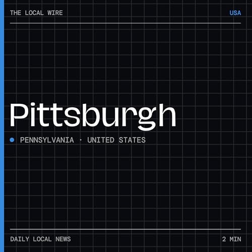 『Pittsburgh News Today | 2 Min | The Local Wire』のカバーアート