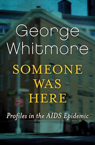 Someone Was Here: Profiles in the AIDS Epidemic