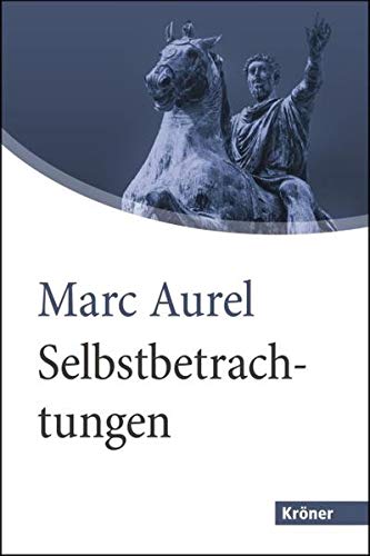 Selbstbetrachtungen (Kröner Großdruck) Selbstbetrachtungen (Kröner Großdruck)