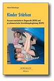  Kinder Stärken: Ressourcenorientierte Diagnostik (RODI) und psychomotorische Entwicklungsbegleitung (ROPE)