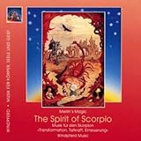  The Spirit of Scorpio, 1 CD-Audio: Musik für den Skorpion. Transformation, Tatkraft, Erneuerung. ca. 33 Min.