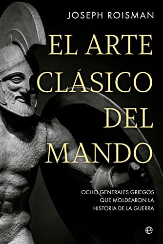 Consejos para Comprar L molde los mejores 5. 46 El arte clásico del mando: Ocho generales griegos que moldearon la historia de la guerra
