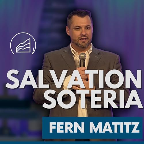 Page de couverture de Salvation: SOTERIA | Pastor Fern Matitz | Living Rock Church